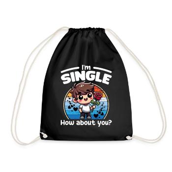 I'M SINGLE, HOW ABOUT YOU - HAPPY VALENTINE'S DAY - Drawstring Bag - black - Front
