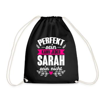 Sarah - Perfekt Sein Kann Jeder Sarah Nicht - Turnbeutel - Schwarz - Vorne