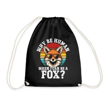 Warum ein Mensch sein wenn ich ein Fuchs sein - Turnbeutel - Schwarz - Vorne