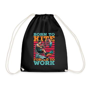 Kiteboarding Born To Kite Forced To Work Kitesurf - Turnbeutel - Schwarz - Vorne
