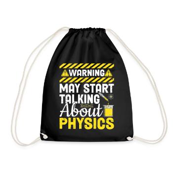 May Start Talking About Physics Science Funny - Drawstring Bag - black - Front