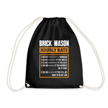 Bricklayer Brickmason Hourly Rate Humor - Drawstring Bag - black - Front