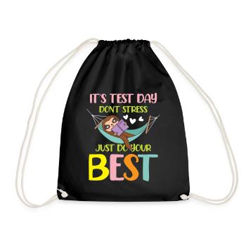 It s test day don t stress just do your best - Turnbeutel - Schwarz - Vorne