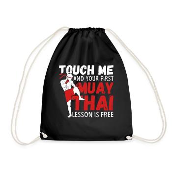 Touch Me And Your First Lesson Is Free Funny Muay - Drawstring Bag - black - Front