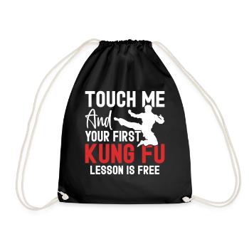 Touch Me And Your First Lesson Is Free Funny Kung - Drawstring Bag - black - Front