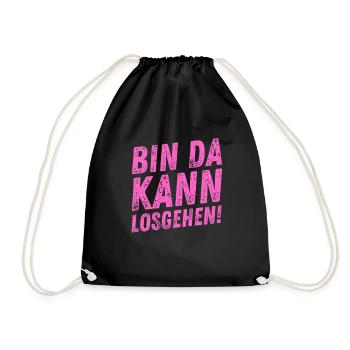 Bin Da Kann Losgehen lustiger Damen Spruch Frauen - Turnbeutel - Schwarz - Vorne
