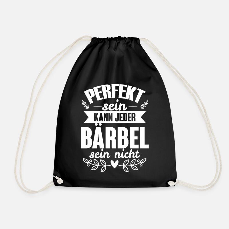 Bärbel - Perfekt Sein Kann Jeder Bärbel Nicht - Turnbeutel - Schwarz