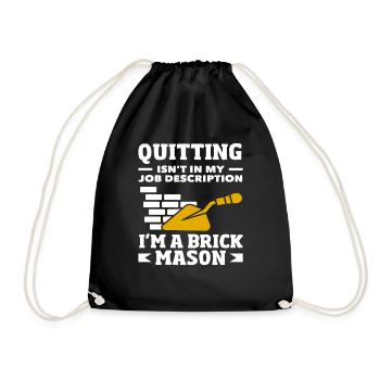 Quitting bricklayers is not in my - Drawstring Bag - black - Front