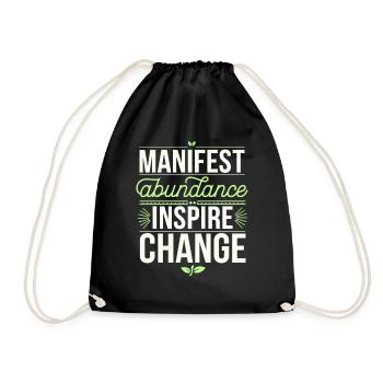 Manifest Abundance Inspire Change Quote - Drawstring Bag - black - Front