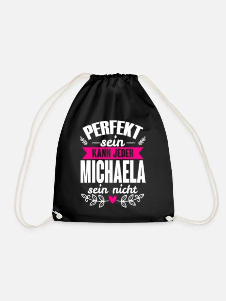 Michaela - Perfekt Sein Kann Jeder Michaela Nicht - Turnbeutel - Schwarz