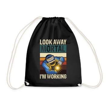 Look away mortal i m working welding - Turnbeutel - Schwarz - Vorne