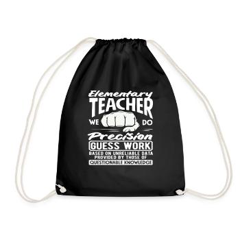 Primary School Teacher Precision Guessing Work Humor - Drawstring Bag - black - Front