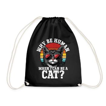Warum ein Mensch sein wenn ich ein Katze sein - Turnbeutel - Schwarz - Vorne