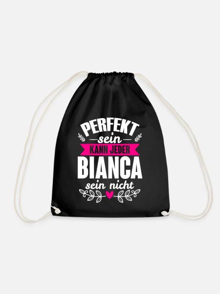 Bianca - Perfekt Sein Kann Jeder Bianca Nicht - Turnbeutel - Schwarz