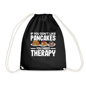 If you don't like pancakes Therapy - Drawstring Bag - black - Front
