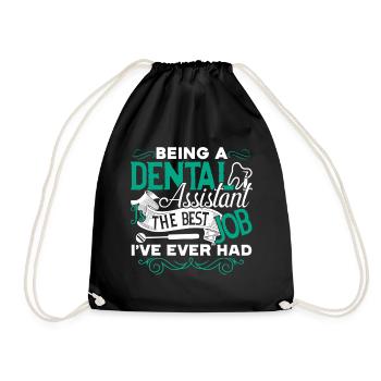 Dental Assistant Dental Assistant Is The Best Job - Drawstring Bag - black - Front
