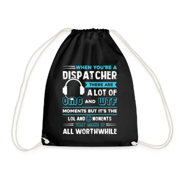 Dispatcher When You're A Dispatcher - Drawstring Bag - black - Front