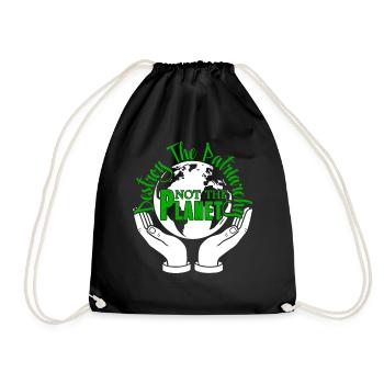Earth Day Don't Destroy The Planet Earth - Drawstring Bag - black - Front