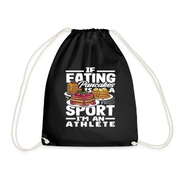 If eating pancakes is a sport, I'm a - Drawstring Bag - black - Front