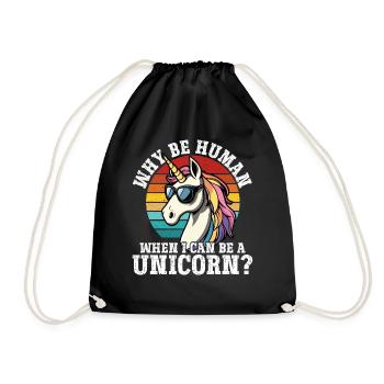 Warum ein Mensch sein wenn ich ein Einhorn sein - Turnbeutel - Schwarz - Vorne