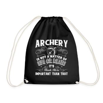 Archery It's Not A Matter Of Life Or Death - Drawstring Bag - black - Front