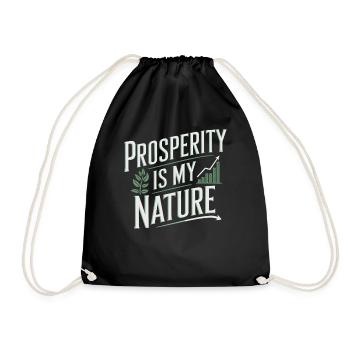 Prosperity Is My Nature Quote About Abundance - Drawstring Bag - black - Front