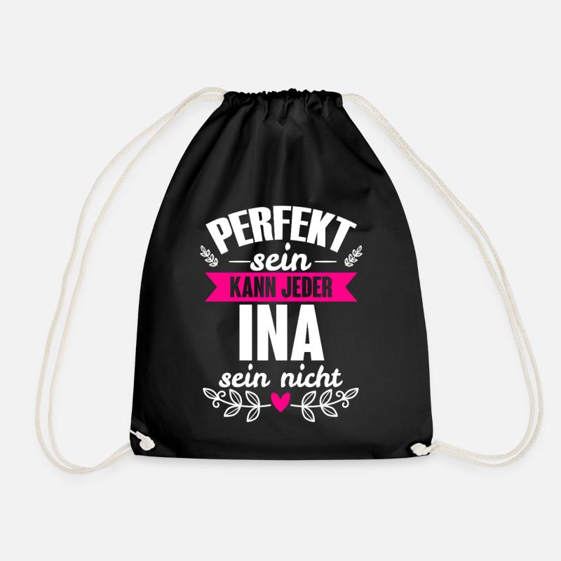 Ina - Perfekt Sein Kann Jeder Ina Sein Nicht - Turnbeutel - Schwarz