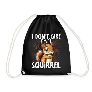 I don't care I'm a squirrel - cute squirrel - Drawstring Bag - black - Front