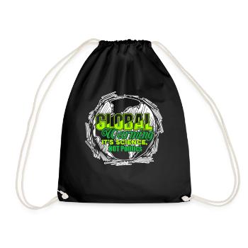 Earth Day Global Warming Is Science - Drawstring Bag - black - Front