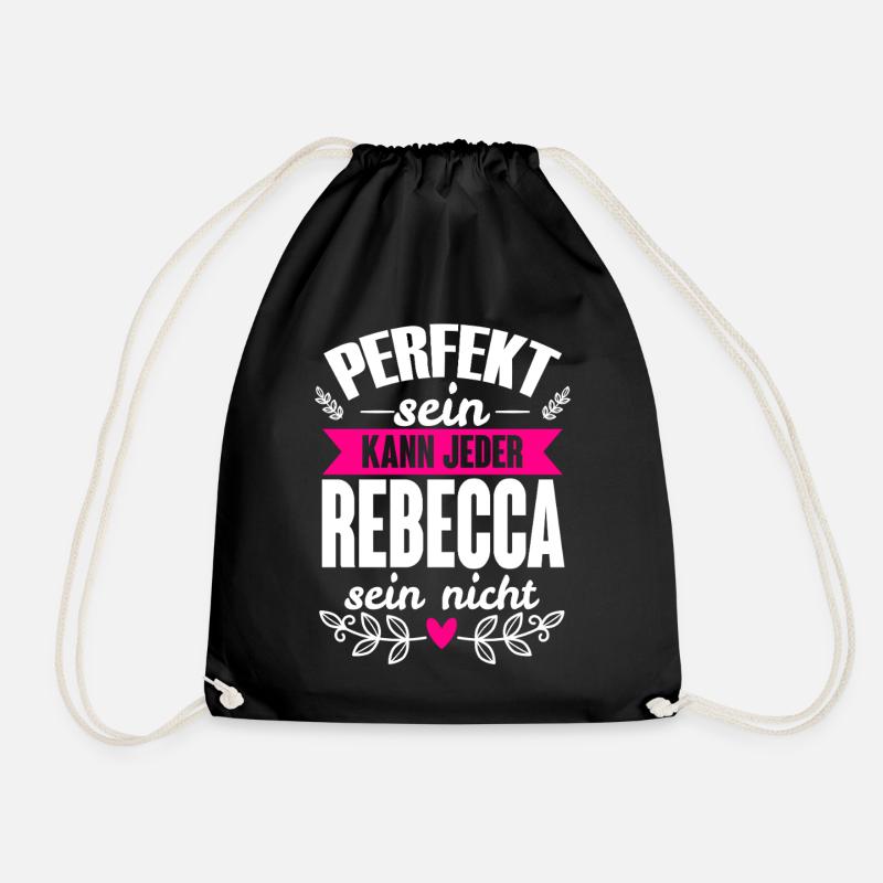Rebecca Perfekt Sein Kann Jeder Rebecca Sein Nicht - Turnbeutel - Schwarz