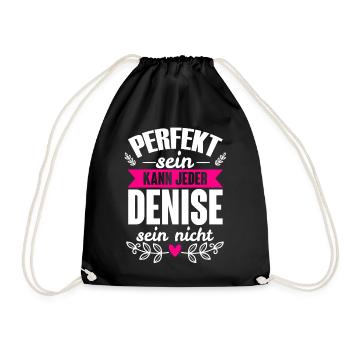 Denise Perfekt Sein Kann Jeder Denise Sein Nicht - Turnbeutel - Schwarz - Vorne