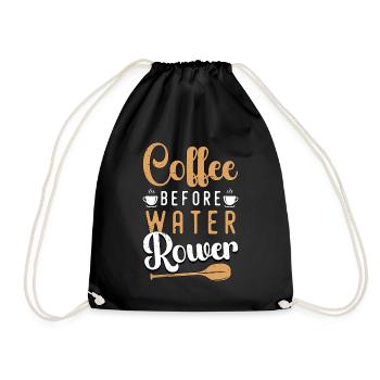 Water Rowing Coffee Before Boating Coffee Lover - Drawstring Bag - black - Front