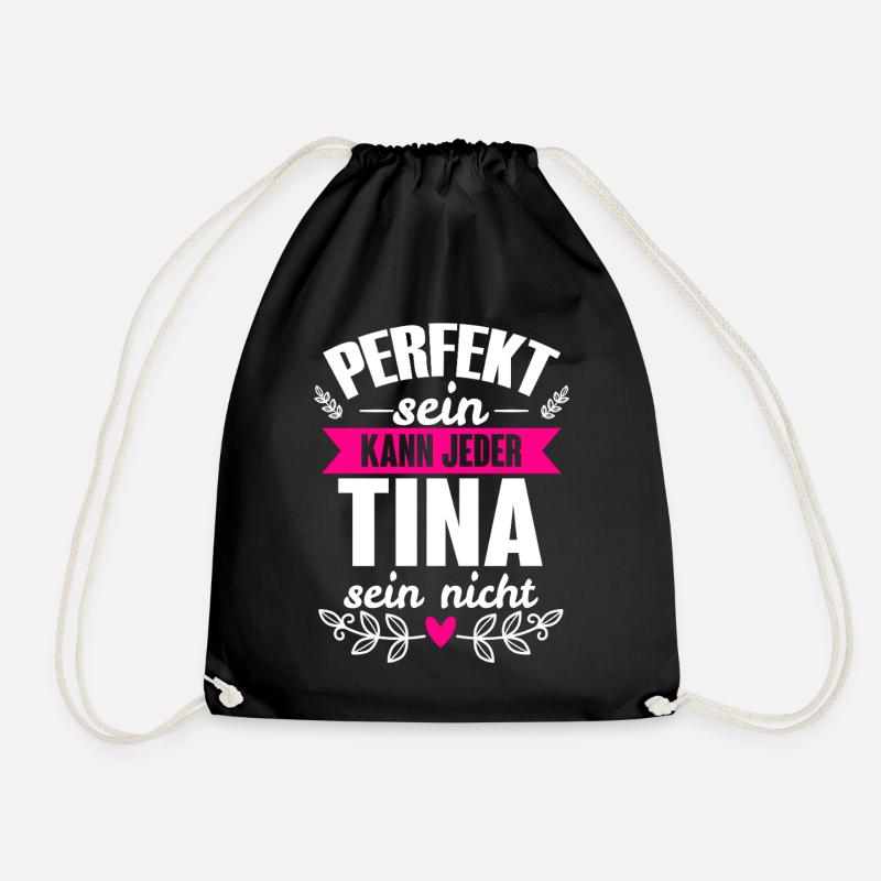 Tina - Perfekt Sein Kann Jeder Tina Sein Nicht - Turnbeutel - Schwarz