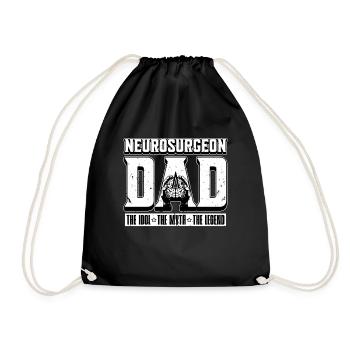Neurosurgeon Dad The Idol The Myth The Neurologist - Turnbeutel - Schwarz - Vorne