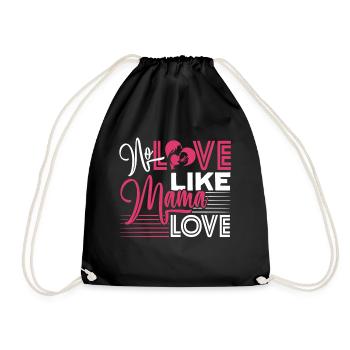 Mother's Day No Love Like Mama Love - Drawstring Bag - black - Front
