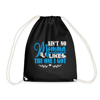 Mother's Day No Momma Like The One I Got - Drawstring Bag - black - Front