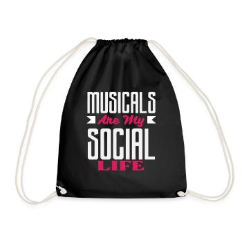Musicals Sind Mein Sozialleben Für Musical - Turnbeutel - Schwarz - Vorne