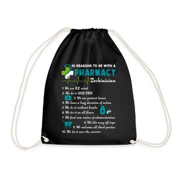 10 Reason To Be With A Pharmacy Technician - Drawstring Bag - black - Front