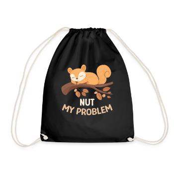 Nut My Problem Squirrel Morning Grouch Gift - Drawstring Bag - black - Front