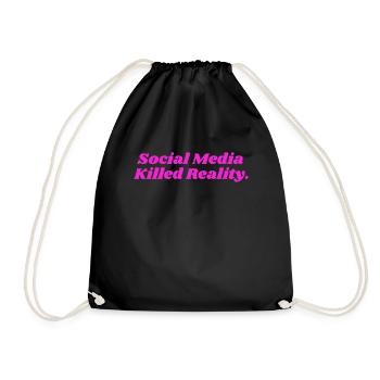 SOCIAL MEDIA KILLED REALITY DAMEN - Turnbeutel - Schwarz - Vorne