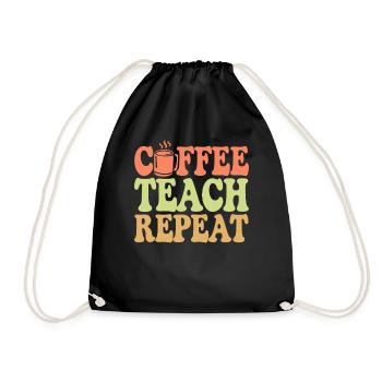 Coffee Teacher Everyday Life: Coffee, Teaching, Repetition - Drawstring Bag - black - Front