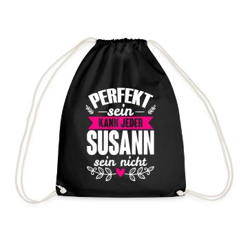 Susann - Perfekt Sein Kann Jeder Susann Sein Nicht - Turnbeutel - Schwarz - Vorne