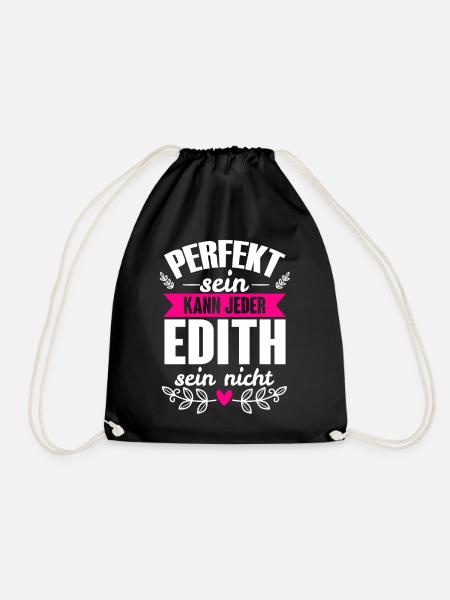 Edith - Perfekt Sein Kann Jeder Edith Sein Nicht - Turnbeutel - Schwarz