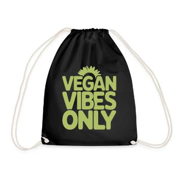 Vegan Vibes Only - Vegane Vegetarische Botschaft - Turnbeutel - Schwarz - Vorne