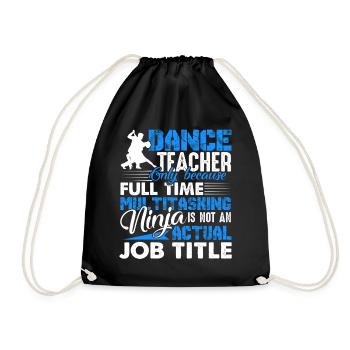 Dance Teacher Job Multitasking - Drawstring Bag - black - Front