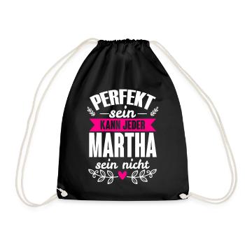Martha - Perfekt Sein Kann Jeder Martha Sein Nicht - Turnbeutel - Schwarz - Vorne