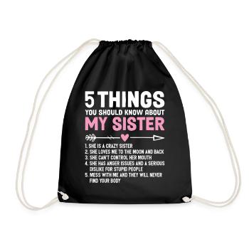 5 Things You Should Know About My Sister Funny - Drawstring Bag - black - Front