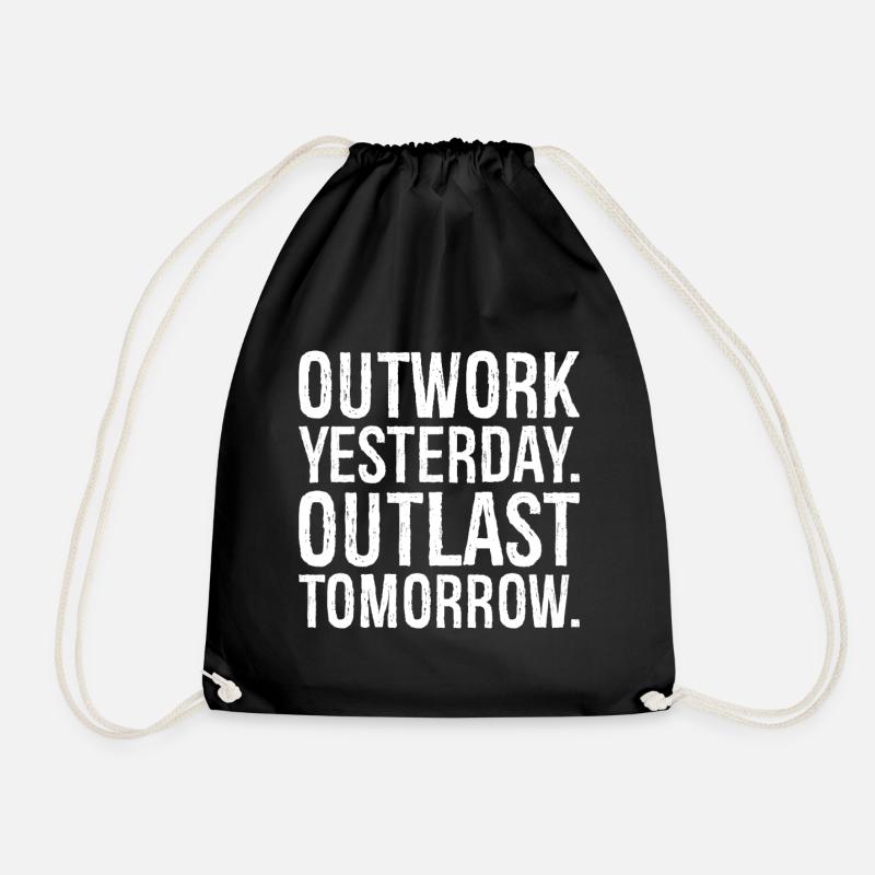 outwork yesterday outlast tomorrow - Turnbeutel - Schwarz