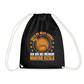 Bin bei meinem Magyar Vizsla Vorstehhund - Turnbeutel - Schwarz - Vorne