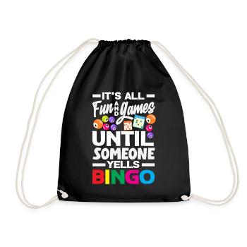 All fun and games until someone calls bingo - Drawstring Bag - black - Front